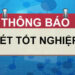 THÔNG BÁO – VỀ THỜI GIAN HẾT HẠN XÉT TỐT NGHIỆP CÁC LỚP THÚ Y, CHĂN NUÔI, THỨC ĂN